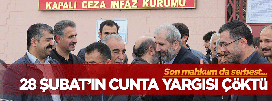 28 Şubat hükümlüsü Fahri Memur da artık serbest