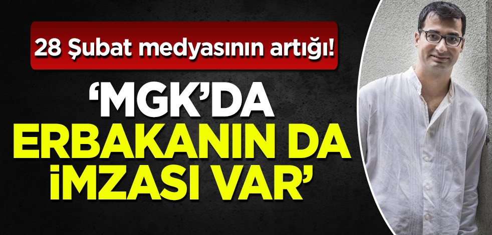28 Şubat medyasının uzantısı tetikçi Barış Terkoğlu'ndan merhum Erbakan'a 28 Şubat iftirası!