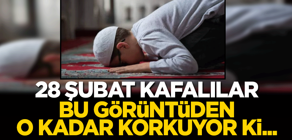 28 Şubat ruhu hiç ölmedi! Gençlere yönelik kamptaki "namaz" bilgisi hedef alındı