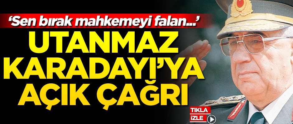 28 Şubatçı Karadayı'ya çağrı!