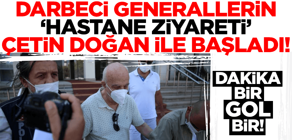 28 Şubat'ın darbeci generallerinden Çetin Doğan hastaneye kaldırıldı!