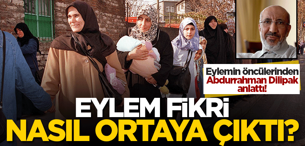 28 Şubat'ın en dik duruşlarından el ele eylemi! Eylemin öncülerinden Abdurrahman Dilipak anlattı...