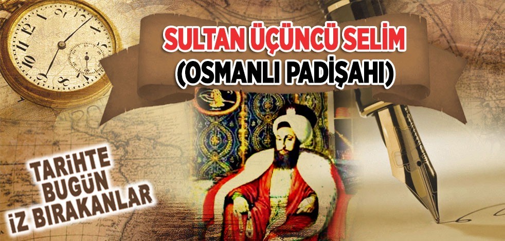 28 Temmuz 1808: Osmanlı Padişahı Sultan Üçüncü Selim'in öldürülmesi