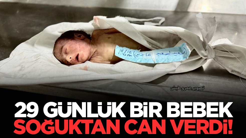 29 günlük bir bebek soğuktan can verdi!