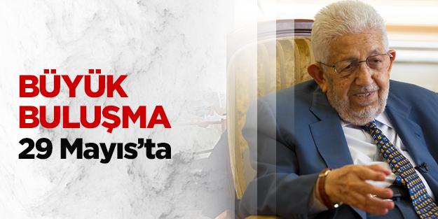 29 Mayıs’ta büyük buluşma