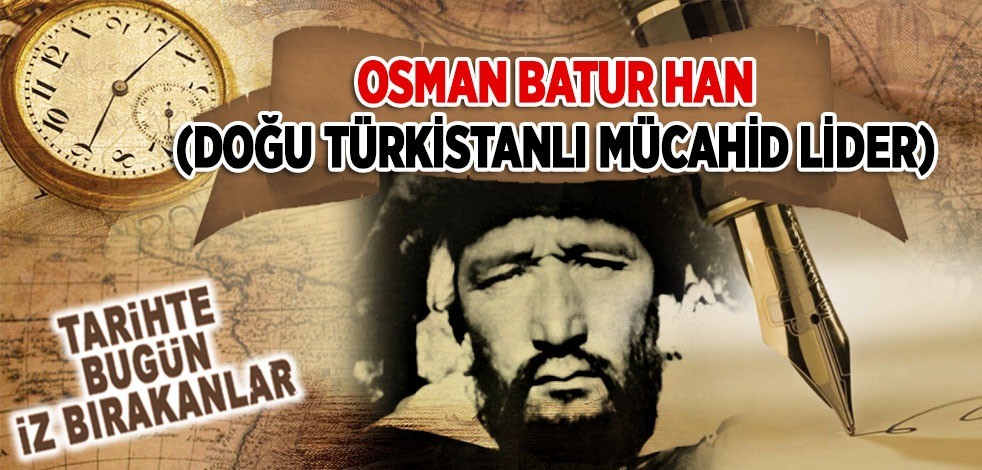29 Nisan 1951: Doğu Türkistanlı Mücahid Lider Osman Batur Han'ın kurşuna dizilmesi