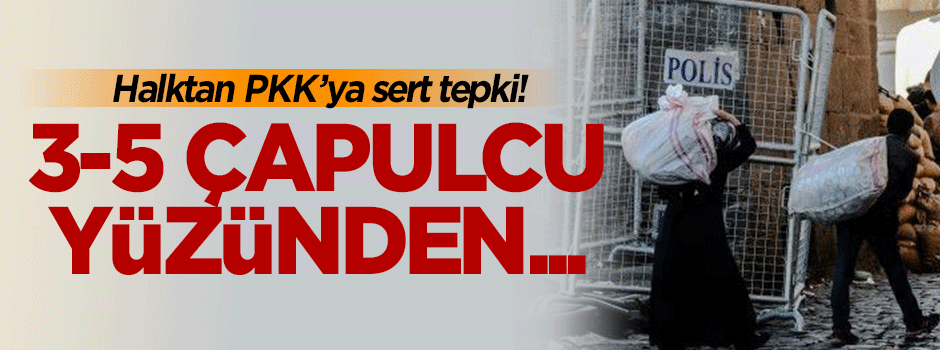 '3-5 çapulcu yüzünden gidiyoruz'