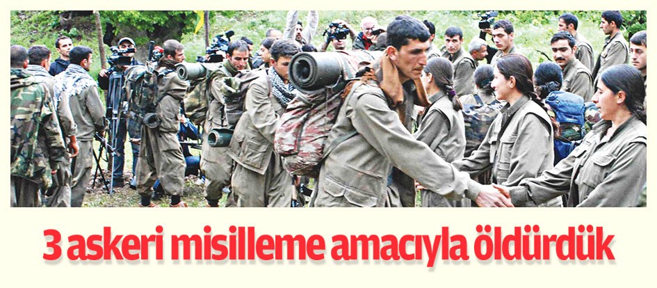 3 askeri misilleme amacıyla öldürdük