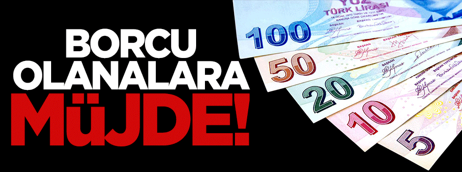 3 bin 300 liranın altında borcu olana müjde