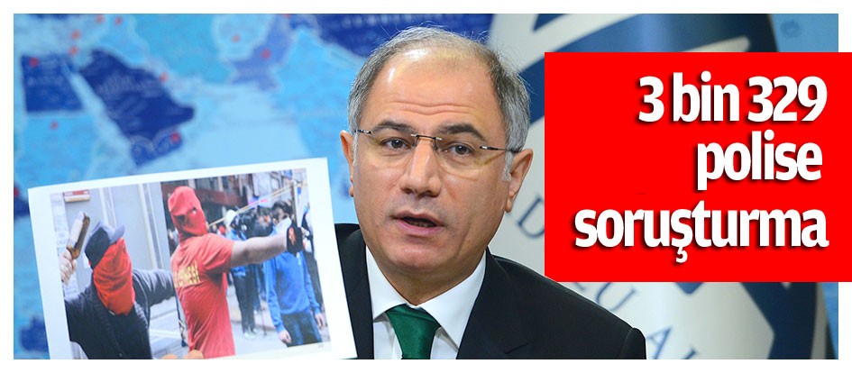 3 bin 329 polise soruşturma
