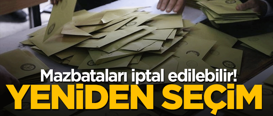 3 bin muhtarın mazbatası iptal edilirse yeniden seçim yapılacak