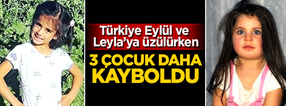 3 çocuk daha kayboldu! Neler oluyor?