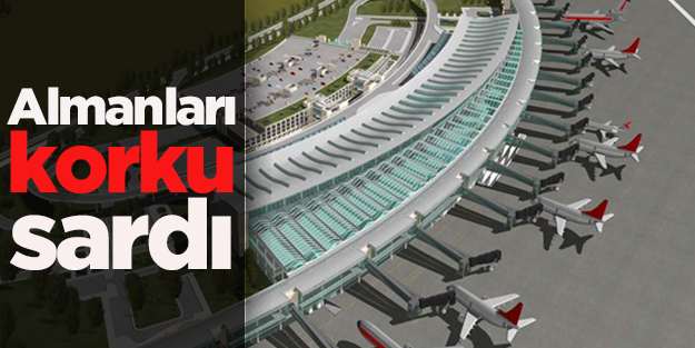 3. Havalimanı Almanların gözünü korkuttu