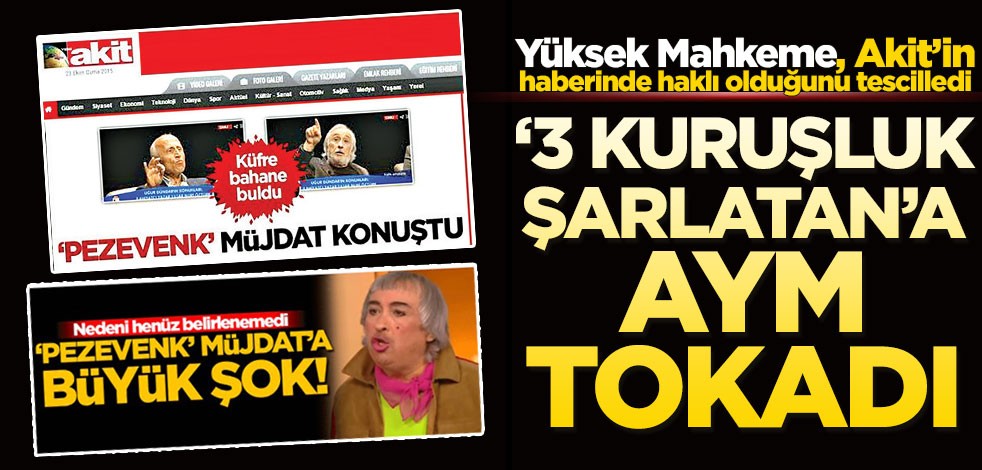 ‘3 kuruşluk şarlatan’a AYM tokadı