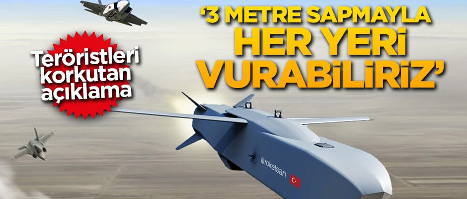 '3 metre sapmayla her yeri vurabiliriz'