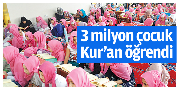 3 milyon öğrenci Kur’an öğrendi