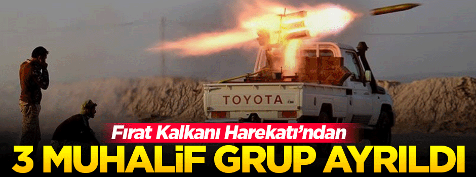 3 muhalif grup 'Fırat Kalkanı'ndan ayrıldı