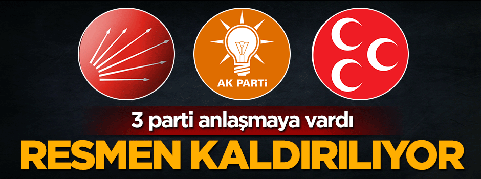 3 parti uzlaştı, YÖK kaldırılıyor
