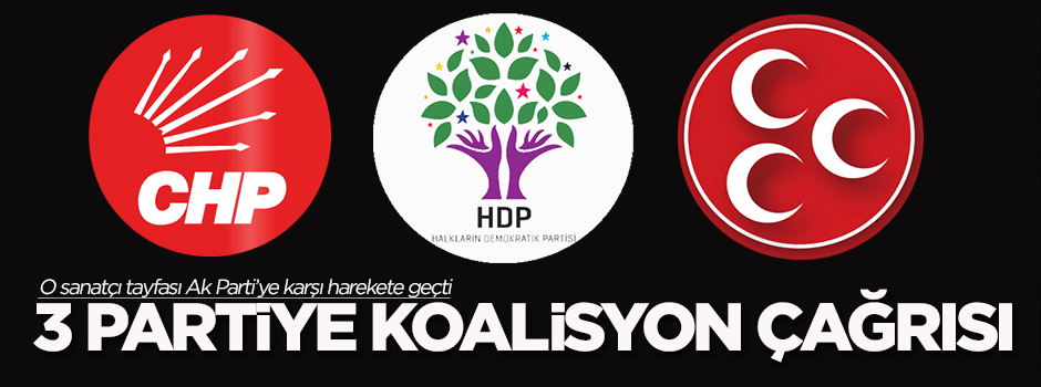 3 Partiye koalisyon çağrısında bulundular