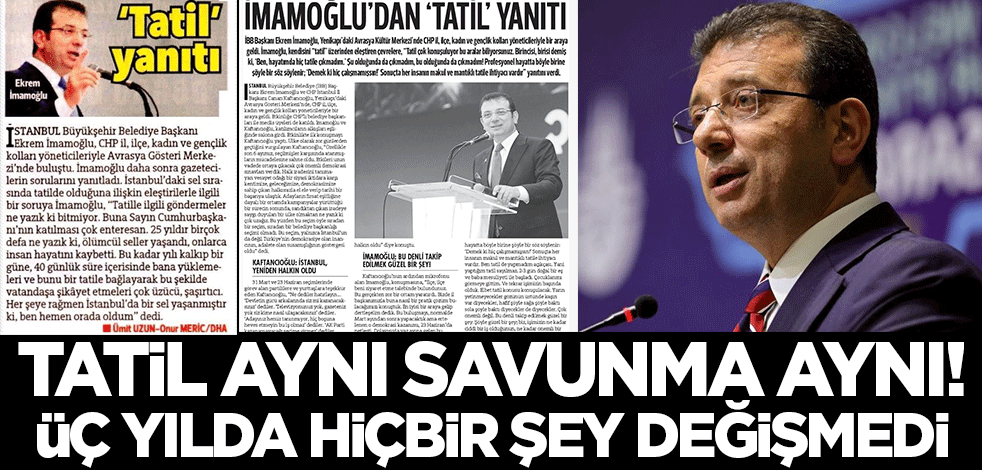 3 senedir değişen hiçbir şey olmadı! Tatile çıkan Ekrem'den hep aynı savunma