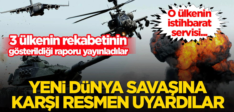 3 ülkenin rekabetinin gösterildiği raporu yayınladılar! 3.Dünya Savaşı’na karşı resmen uyardılar