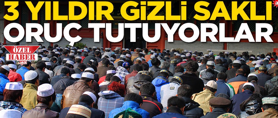 3 yıldır gizli saklı oruç tutuyorlar