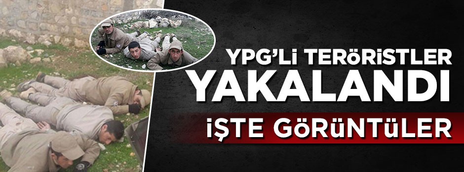 3 YPG'li terörist yakalandı! İşte görüntüler