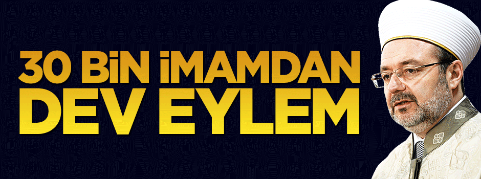 30 bin imamdan 'Diyanetine sahip çık' eylemi