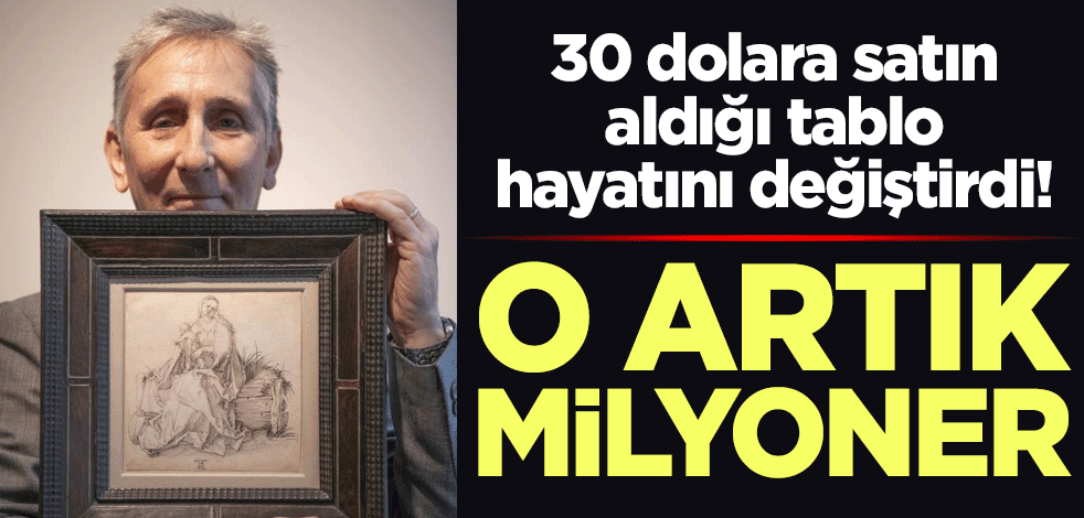 30 dolara satın aldığı tablo hayatını değiştirdi! O artık milyoner
