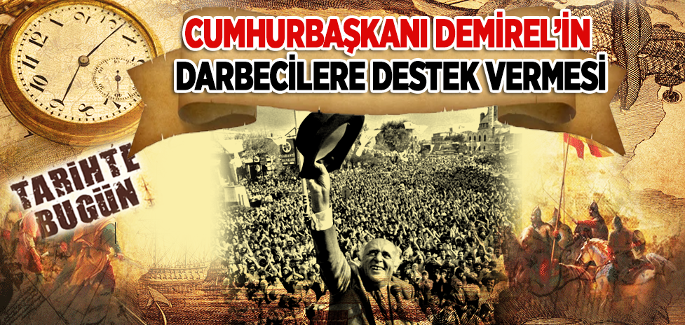 30 Mart 1997: Cumhurbaşkanı Demirel’in Darbecilere Destek Vermesi