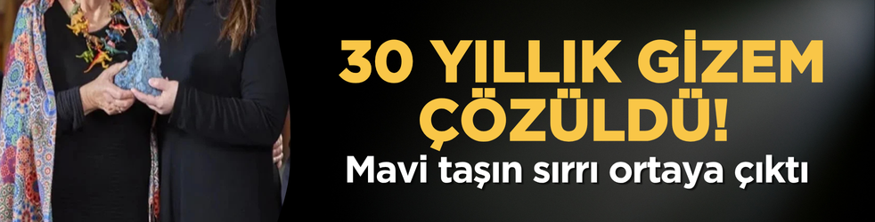 30 yıllık gizem çözüldü! Işığa göre renk değiştiren mavi taşın sırrı ortaya çıktı