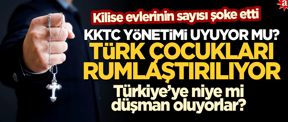 300’ü aşkın gizli kilise evi var! "KKTC'de dinini bilmeyen bir nesil yetişiyor"