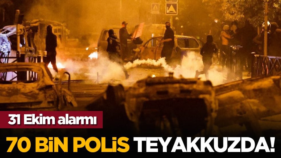 31 Ekim alarmı: 70 bin polis teyakkuzda!