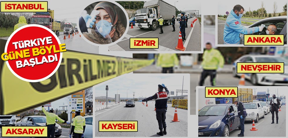 31 şehre giriş çıkış durdu 34 milyon sokağa çıkamadı