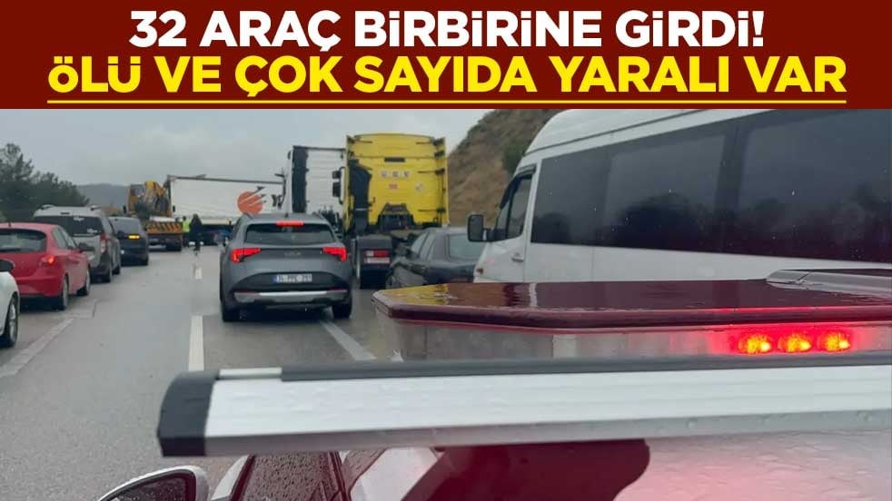 32 araç birbirine girdi! Ölü ve çok sayıda yaralı var