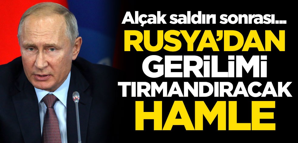 33 askerimizin şehit olduğu alçak saldırı sonrası Rusya'dan gerilimi tırmandıracak hamle