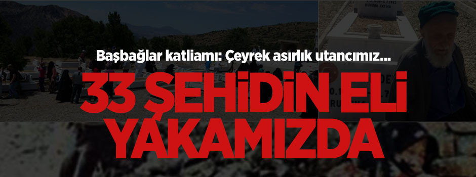 33 şehidin eli yakamızda