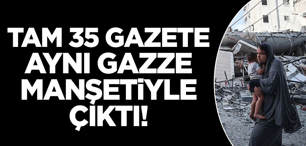 35 gazete Gazze konusunda aynı manşetle çıktı! 'Gerçeği öldüren medya'