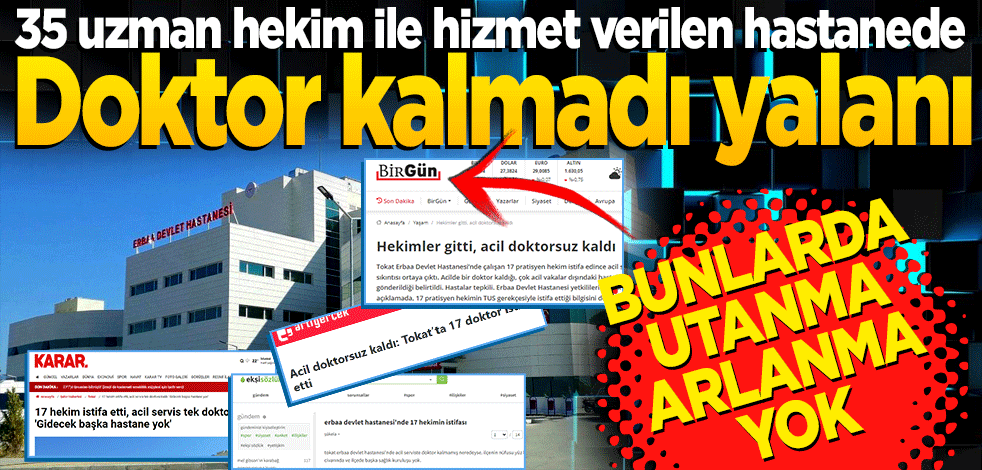 35 uzman hekim ile hizmet verilen hastanede doktor kalmadı yalanı
