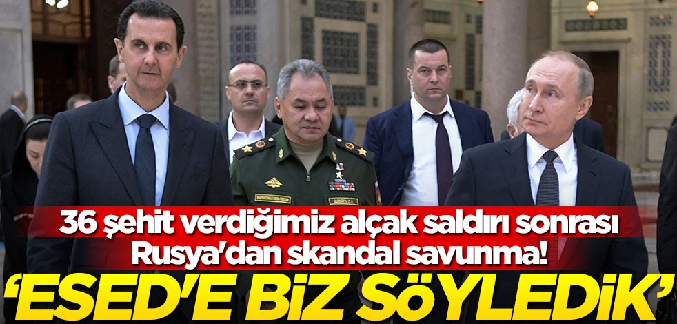 36 şehit verdiğimiz alçak saldırı sonrası Rusya'dan skandal savunma! 'Esed'e biz söyledik'