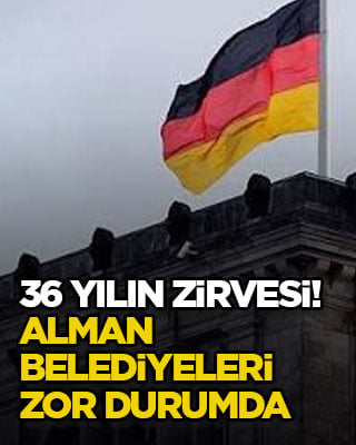 36 yılın zirvesi! Alman belediyeleri zor durumda!