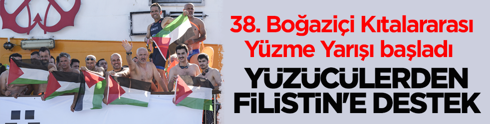 38. Boğaziçi Kıtalararası Yüzme Yarışı başladı! Yüzücülerden Filistin'e destek