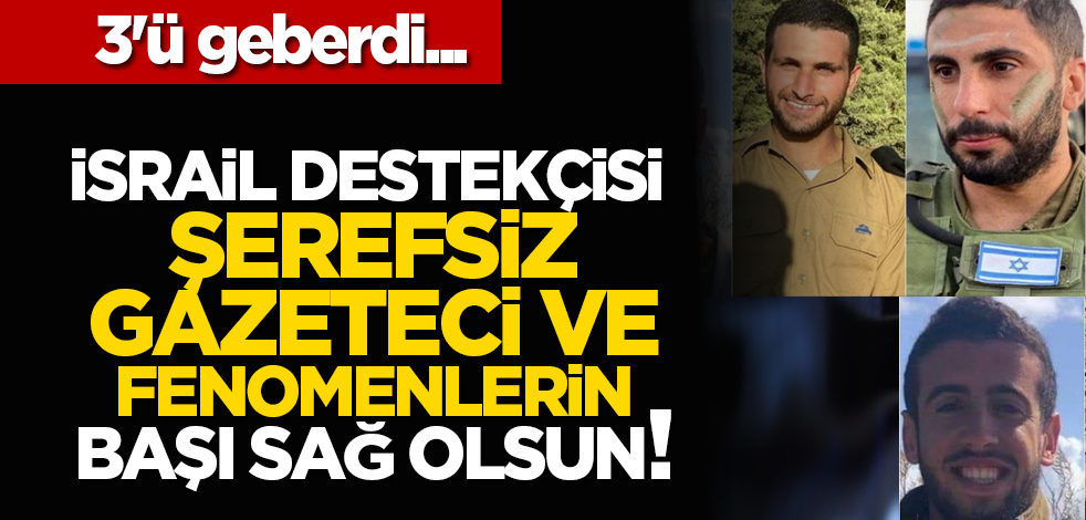 3'ü geberdi... İsrail destekçisi şerefsiz gazeteci ve fenomenlerin başı sağ olsun!