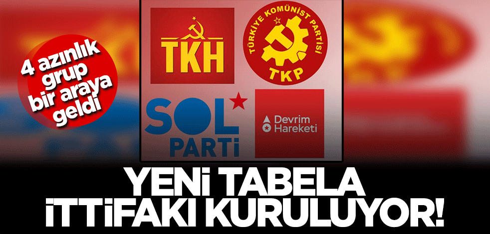 4 azınlık grup bir araya geldi! Yeni tabela ittifakı kuruluyor..