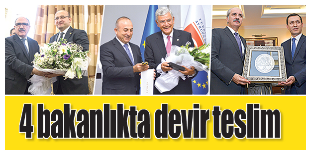 4 bakanlıkta devir teslim