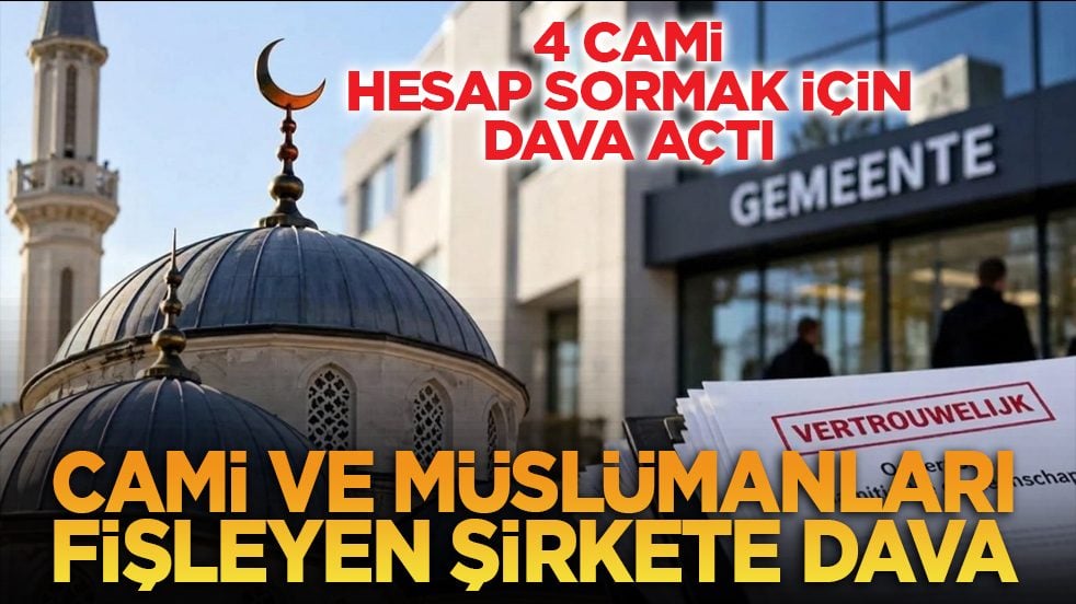4 cami hesap sormak için dava açtı: Cami ve Müslümanları fişleyen şirkete dava