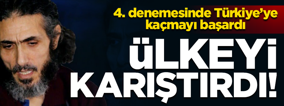 4 kez Türkiye'ye kaçmaya çalışmış! Sonunda başardı ama...