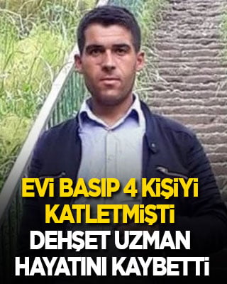 4 kişiyi katleden uzman çavuş öldü