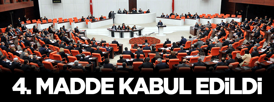 4. madde kabul edildi