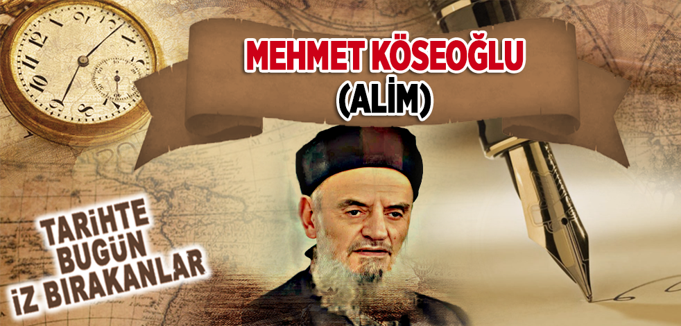 4 Ocak 2021: Âlim Mehmet Köseoğlu'nun vefatı